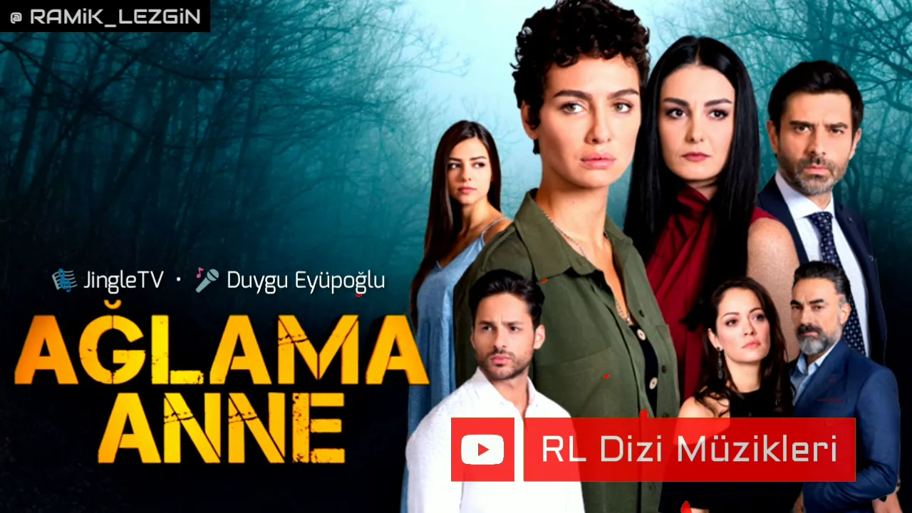 Ağlama Anne - Jenerik (Duygu Eyüpoğlu)
