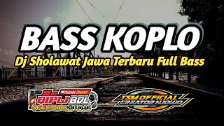 bass koplo dj sholawat padang bulan terbaru full bass bliyut