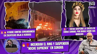 🚨 EMMA CORONEL FUERA DE TIKTOK | ATENTADO CONTRA NOCHE SUPREMA