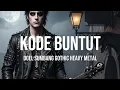 KODE BUNTUT—DOEL SUMBANG || GOTHIC HEAVY METAL COVER