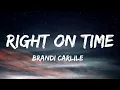 Brandi Carlile - Right On Time (Lyrics)