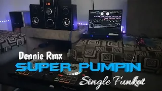 Download SUPER PUMPIN [ SINGLE FUNKOT ] MP3