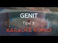 Download Lagu GENIT - TIPE X ( KARAOKE KOPLO )