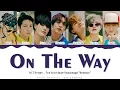 NCT DREAM - 'On The Way' Lyrics Color Coded (Han/Rom/Eng) | @HansaGame