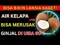 Download Lagu DOKTER MEMPERINGATKAN! AIR KELAPA BISA MERUSAK GINJAL LANSIA JIKA DIMINUM DENGAN CARA INI!