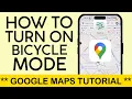 How to Use Google Maps in Bicycle Mode See Bicycle Routes on Google Map 2024