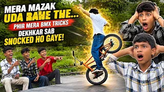 Mera Mazak Uda Rahe The…🤣 Phir Mera BMX trick Dekhkar Sab Shocked Ho Gaye! 😈