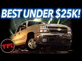 Trucks Are CRAZY Expensive These Are The Best Used Buys UNDER 25K