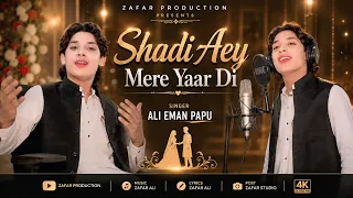 Shadi Aey Mere Yaar Di - Ali Eman Papu - New Song 2026 - Zafar Production Official