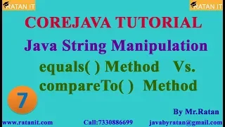 Core Java Tutorial String Manipulation -7 equals vs compareto By Ratan Sir
