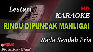 Download LESTARI - RINDU DIPUNCAK MAHLIGAI ( NADA RENDAH PRIA ) || KARAOKE MP3