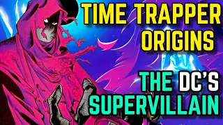 Time Trapper Origin - This Mysterious God-Like DC s Mega Villain Manipulates Time On Finger Tips