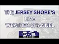 24x7 LIVE Jersey Shore Weather Channel