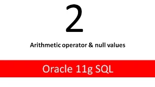 Oracle11g SQL Tutorial 2 Arithmetic operator null values