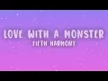 Fifth Harmony - I'm In Love With a Monster (Lyrics)
