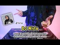 DJ KANYERI KAPERIH KANA KABOHONGAN CINTA • NISTA - REMIX TERBARU FULL BASS 2022