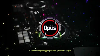 DJ OPUS - DJ Rasa Yang Tertinggal