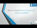 How to use WPF with Powershell and create Metro Design GUI