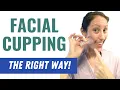DIY Facial Cupping Tutorial Facial Cupping the RIGHT WAY