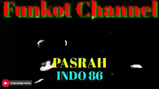 Download PASRAH INDO 86 SINGLE FUNKOT MP3