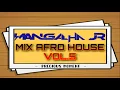 Download Lagu The Best Mix Afro House Vol.5 DJ MANGALHA JR