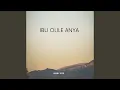 Download Lagu Ibu Olile Anya