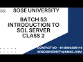 Batch 53 Sql DBA Introduction Session Class 2