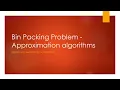 Bin packing problem - Approximation Algorithms
