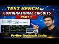 RTL Code using Data Flow modelling Test Bench for Combinational Circuits - Part 1 VLSI