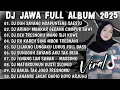Lagu DJ JAWA TERBARU  2025 FULL BASS - DJ DUH SAYANG NGAPUNTENE SAESTU🎶DJ SABAR FULL ALBUM VIRAL TERBARU