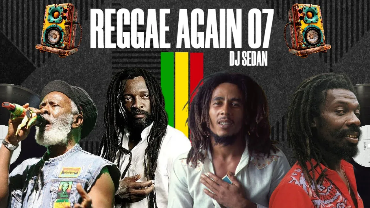 Reggae Again 07 | DJ sedan ft. Culture, Lucky Dube, Bob Marley, Peter Tosh, Burning Spear