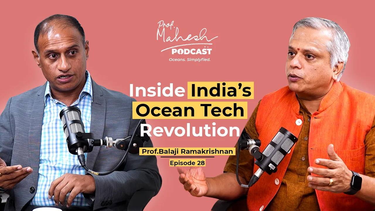 Oceans, Energy & Innovation: Prof. Balaji Ramakrishnan on India’s Maritime Future | Episode 28