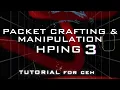 Hping3 PACKET CRAFTING AND MANIPULATION