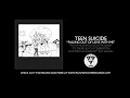 Teen Suicide - "Falling Out of Love With Me" (Official Audio)