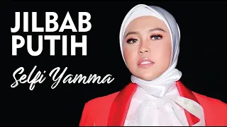 Download Selfi Yamma LIDA - Jilbab Putih MP3