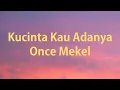 Download Lagu Once Mekel - Kucinta Kau Apa Adanya - Stars Lyric