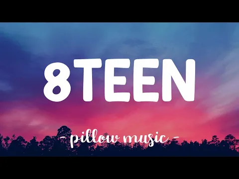 Download MP3 8Teen - Khalid (Lyrics) 🎵