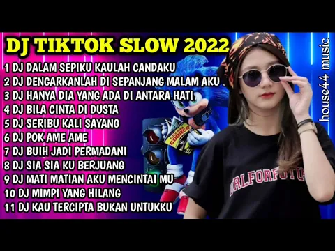 Download MP3 DJ TIKTOK SLOW 2022 • DJ DALAM SEPIKU KAULAH CANDAKU • DJ CINTA SAMPAI MATI