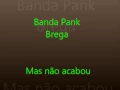 Download Lagu Banda Pank Brega - Mas não acabou