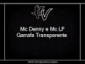 Mc Denny e Mc LF - Garrafa Transparente [DJ KR3]