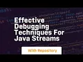Effective Debugging Techniques for Java Streams