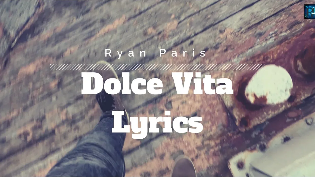 Ryan Paris - Dolce Vita Lyrics Ryan Paris - Dolce Vita Lyrics