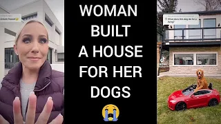 Woman builds a HOUSE for her dogs, A REAL HOUSE i mean... HERE IS THE STORY