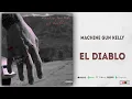 Download Lagu Machine Gun Kelly - el diablo (Hotel Diablo)