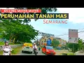 Download Lagu Muter muter kawasan perumahan Tanah mas di kota Semarang.