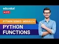 Learn Python Module 4 - Python Functions Python Programming Crash Course Edureka