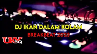 Download DJ IKAN DALAM KOLAM | BILA INGIN MELIHAT IKAN DI DALAM KOLAM | BREAKBEAT 2023 MP3