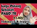 Download Lagu Lagu Pulang Sekolah Anak PAUD / TK Bahasa Indonesia Inggris