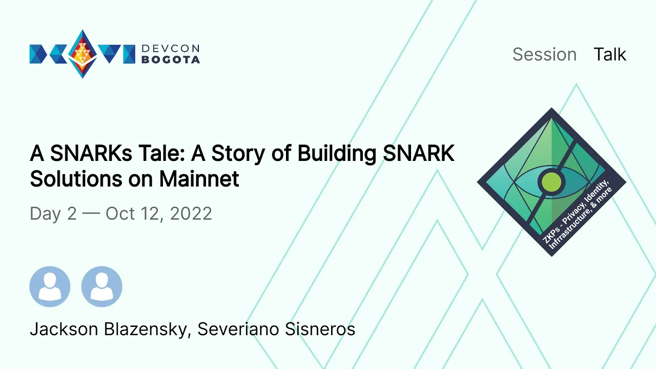 Thumbnail for video: "Devcon 2022: A SNARKs Tale: A Story of Building SNARK Solutions on Mainnet"