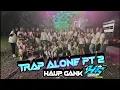 Download Lagu Alone pt 2 Trap HAUP GANK ft Hendro bintang